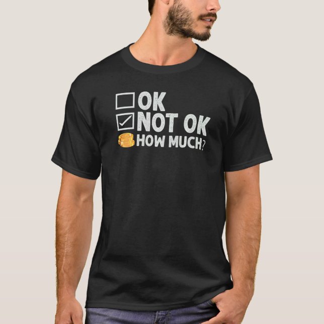 T-shirt Ok  Not Ok  How Much  Simple Travel Hack    1 (Devant)