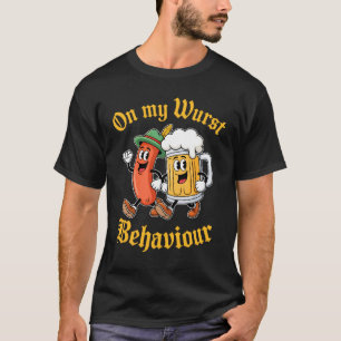 T-shirt Oktoberfest Sur Mon Comportement Wurst Saus Bière 