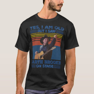 T-shirt Old But I Saw Garth Brooks On Essential Essential 