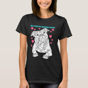 T-shirt Old English Bulldog Mama Mistress Old English Bull