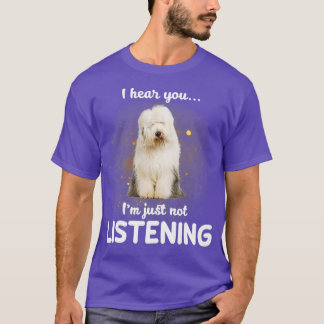 T-shirt Old English Sheepdog Je vous entends ne pas écoute