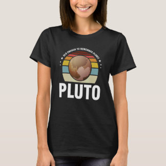 T-shirt old enough to remember palnet pluto Pluto Never Fo