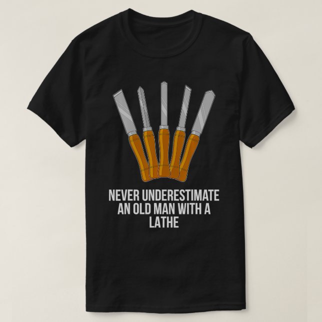 T-shirt Old Man Woodworker Woodturning  (Design devant)