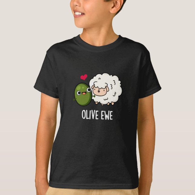 T-shirt Olive Ewe drôle Amour Pun Dark BG (Devant)