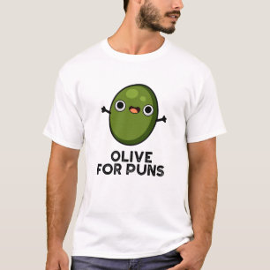 T-shirt Olive Pour Puns Amusant Olive Fruit Pun