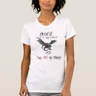 T-shirt OMG Ceci est mon cirque Ce sont mes singes