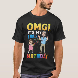 T-shirt OMG C'est l'anniversaire de mon Baba Grand-père av