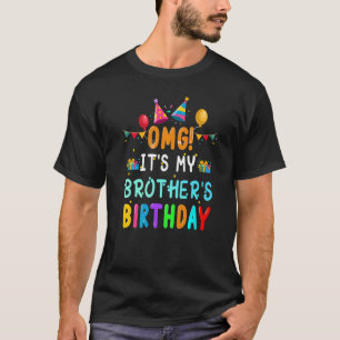 T-shirt Omg C'est l'anniversaire de mon frère, heureux pou