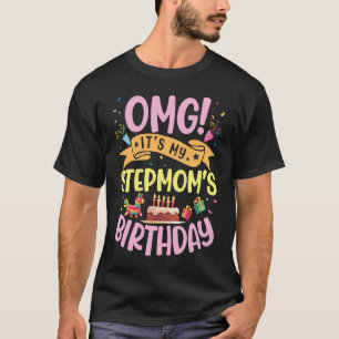 T-shirt OMG C'est l'anniversaire de My Stepmere Joyeux Jou