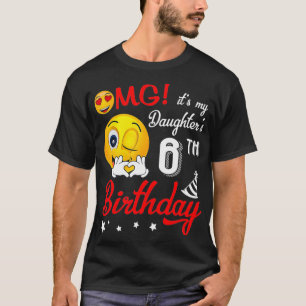 T-shirt OMG C'est le 6e anniversaire de ma fille Joyeux 6 