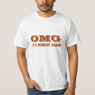 T-shirt OMG. C'est lundi encore