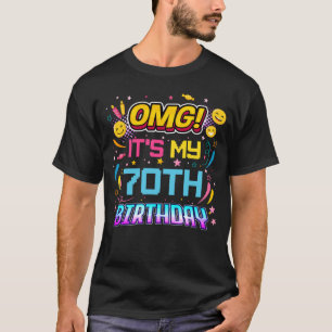 T-shirt OMG C'est ma fête d'anniversaire de 70 ans 70ème A