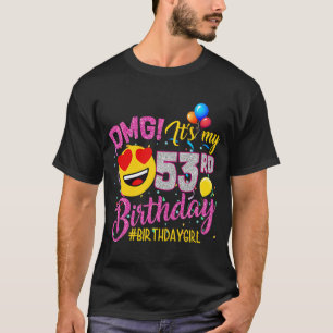 T-shirt OMG C'est ma fille pour mon 53e anniversaire 53 a