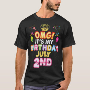T-shirt Omg C'est mon anniversaire Juillet 2 Vintage 2 Joy