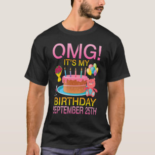 T-shirt Omg C'est mon anniversaire Le 25 Septembre Happy M