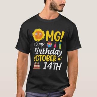 T-shirt OMG C'est mon anniversaire Octobre 14 Happy Me You