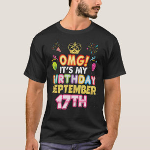 T-shirt Omg C'est mon anniversaire Septembre 17 Septembre 