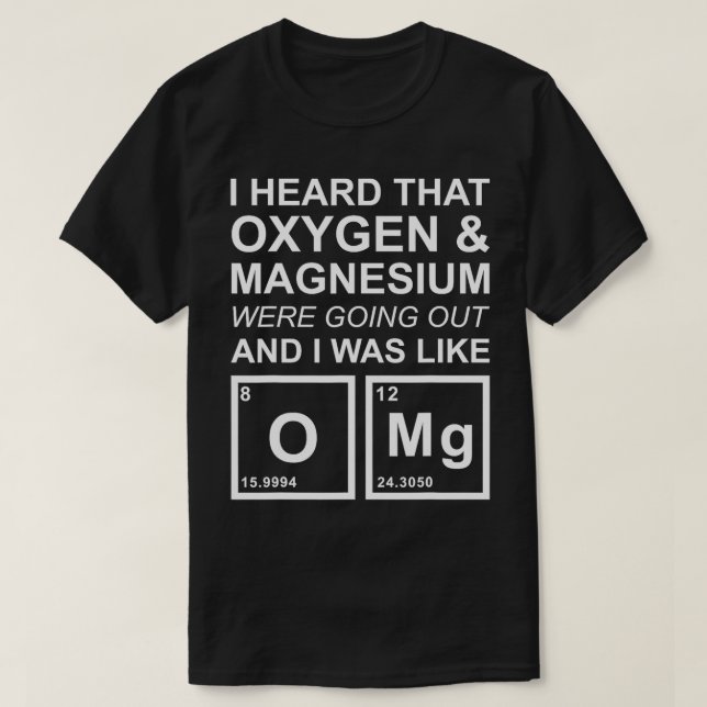 T-shirt OMG Chimie Oxygène Magnésium Funny Cadeau scolaire (Design devant)