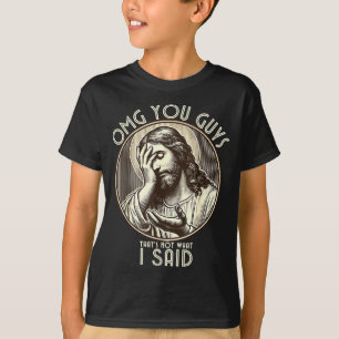 T-shirt Omg les gars je n'ai jamais dit cette citation drô