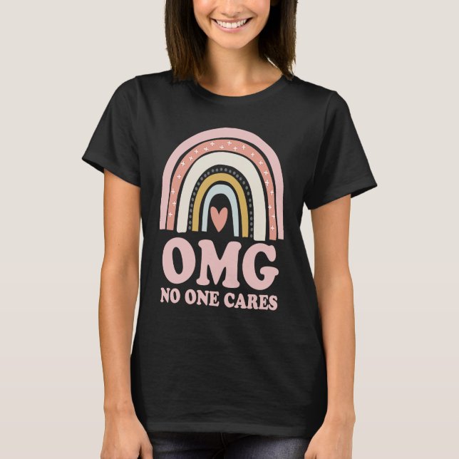 T-shirt OMG No One Cares   Sarcastic Rainbow (Devant)