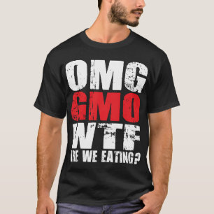 T-shirt OMG OGM WTF Mangeons-nous ? -T-shirt
