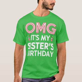 T-shirt OMG Ses Mes Soeurs Anniversaire