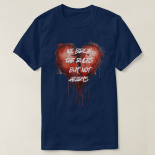 T-shirt "On Casse Les Règles Mais Pas Les Cœurs" briquets