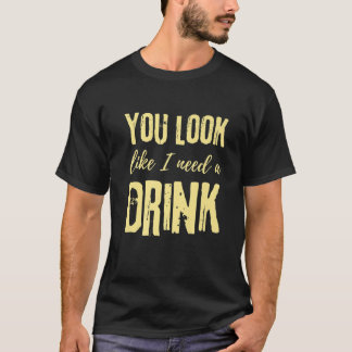 T-shirt On Dirait Que J'Ai Besoin D'Un Verre - Country Mu