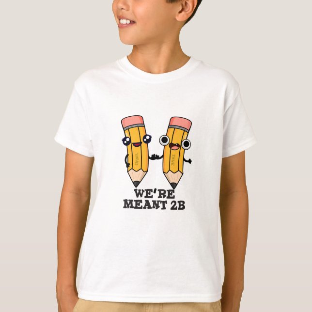 T-shirt On est un jeu de crayon amusant 2B (Devant)