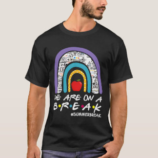 T-shirt On Fait Une Pause Estivale Dernier Jour D'École En