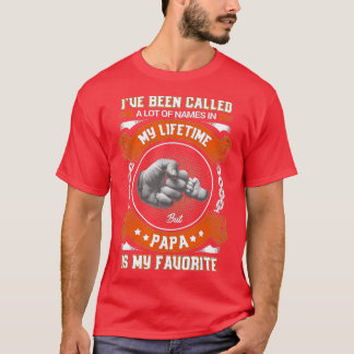 T-shirt On M'A Appelé Beaucoup De Noms Mais Papa Est Mon F