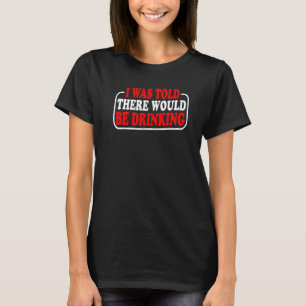 T-shirt On M'A Dit Qu'Il Y Aurait Boisson — Premium