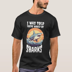 T-shirt On M'A Dit Qu'Il Y Aurait Des Requins