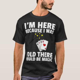 T-shirt On M'A Dit Qu'Il Y Aurait Un Cadeau Magique Pour M