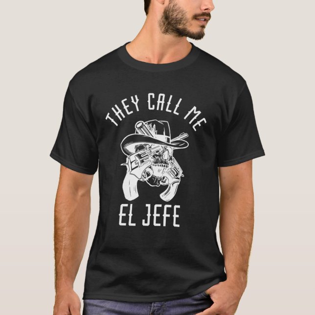 T-shirt On M'Appelle El Jefe Chef Mexicaine Mexico Sher (Devant)