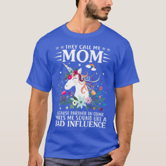 T-shirt On M'Appelle Maman Parce Que Le Partenaire Unicorn