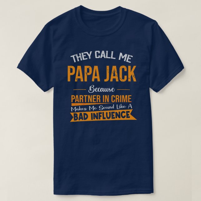 T-shirt On M'Appelle Papa Jack Parce Qu'On Est Partenaire  (Design devant)