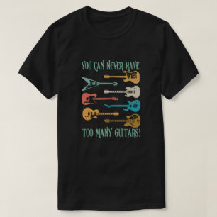T-shirt On n'a jamais trop de guitares Cadeau drôle