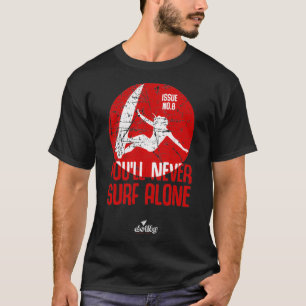 T-shirt on ne surf jamais seul