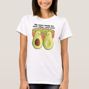 T-shirt On nous a fait l'un pour l'autre...et guac