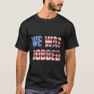 T-shirt On Nous A Volé Drôle Anti Biden Drapeau Usa En Dis