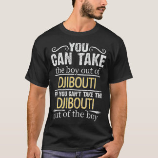 T-shirt On Peut Sortir Le Garçon De Djibouti Mais On Ne Pe