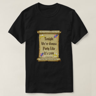 T-shirt On va faire la fête comme en 1399 - Une chemise Mi