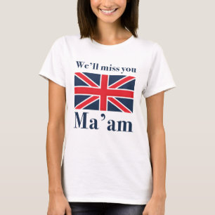 T-shirt On va manquer You Ma'am