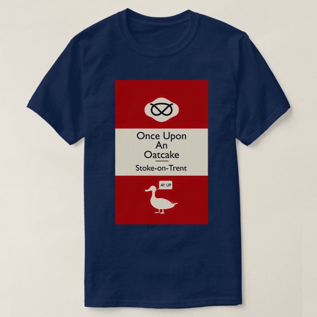 T-shirt Once upon An Oatcake StokeonTrent (Design devant)