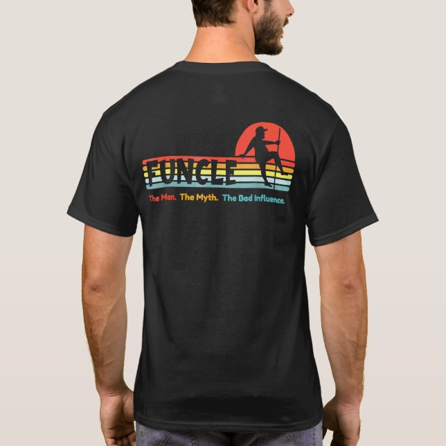 T-shirt Oncle de Funcle Le Mythe de l'homme Mauvaise influ (Dos)