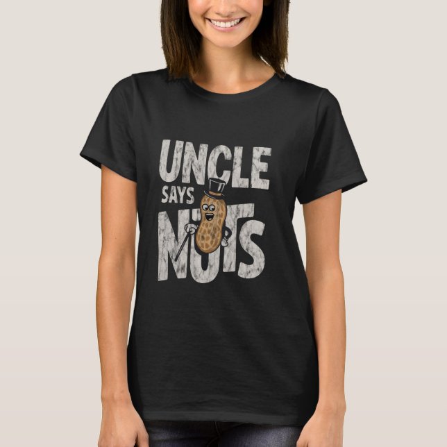 T-shirt Oncle Dit Nuts Amusant Jouer Frère Plaisanterie — (Devant)