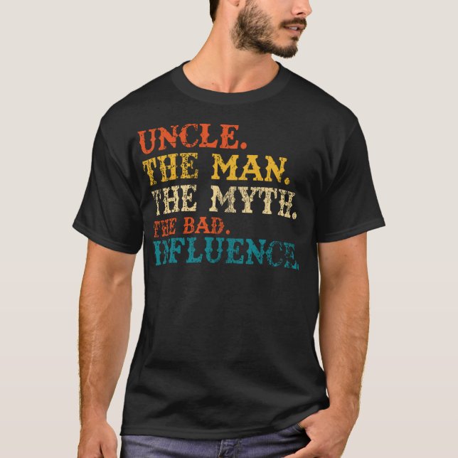 T-shirt Oncle L'Homme Le Mythe La Mauvaise Influence Rétro (Devant)