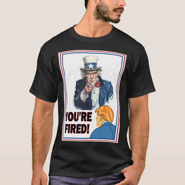 T-shirt Oncle Same "Tu es virée !" Trump White (Devant)