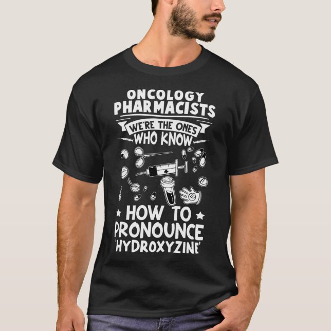 T-shirt Oncologie Les pharmaciens Savent Comment Prononcer (Devant)
